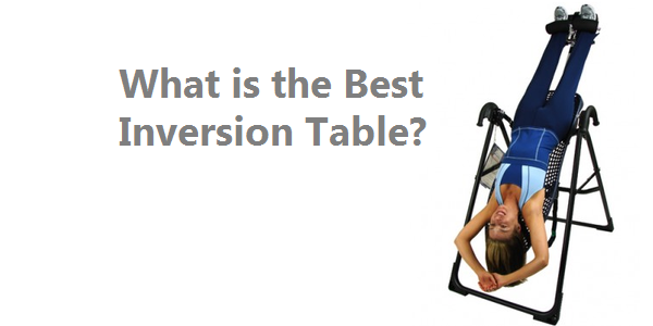 best inversion table